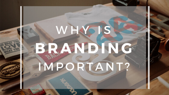 Why is Branding so Important?