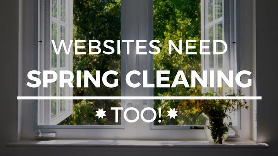 Websites Need Spring Cleaning Too!