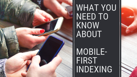 What you need to know about mobile-first indexing