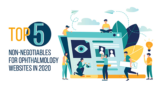 Top 5 Features of Ophthalmology Websites