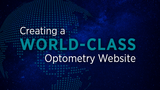 Creating A World-Class Optometry Website 