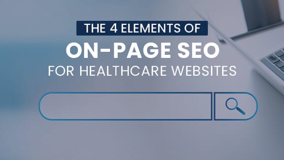 Four elements of On Page SEO for Healthcare websites