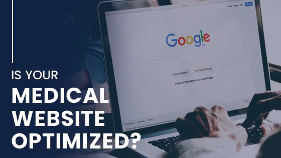 Is you medical website optimized?